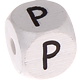 Geprägte Buchstabenwürfel in 10 mm - weiß : P